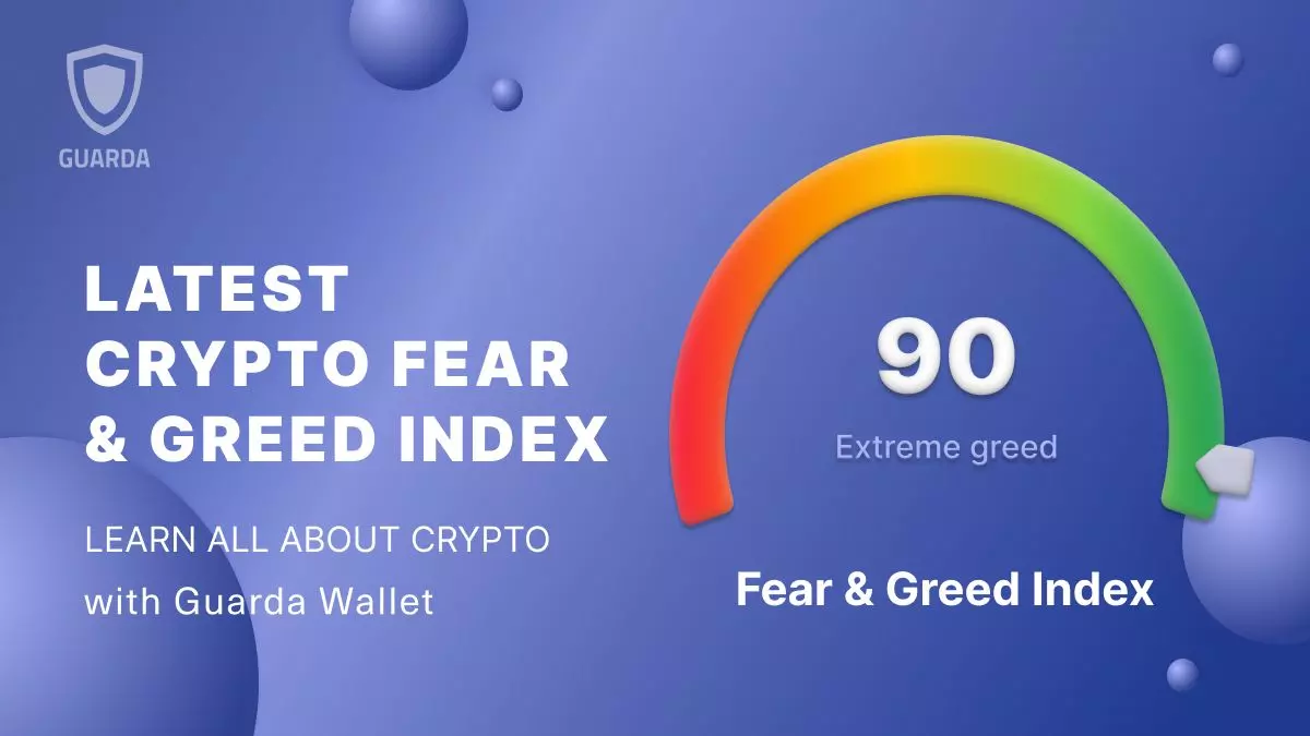 Understanding the Latest Crypto Fear & Greed Index | Academy Guarda.com