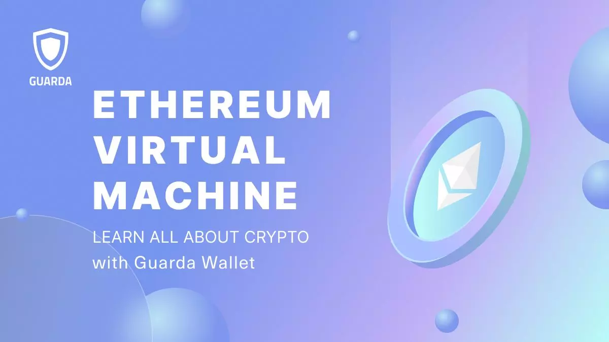 Ethereum Virtual Machine: Unlocking the Power Behind Ethereum’s Blockchain