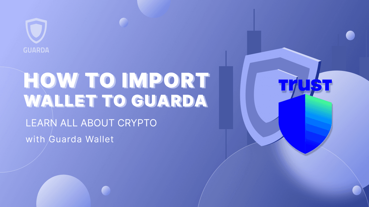 Seamlessly Migrating Your Trust Wallet to Guarda Wallet