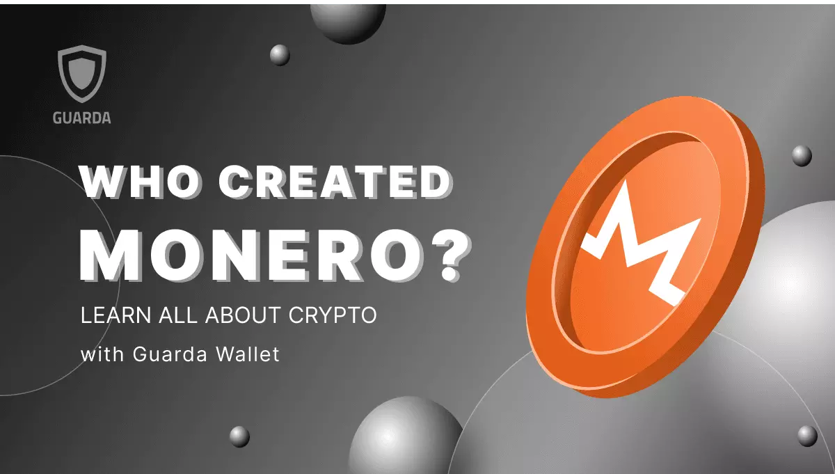 Who Created Monero? Discover the Story Behind the Most Private  Cryptocurrency | Academy Guarda.com
