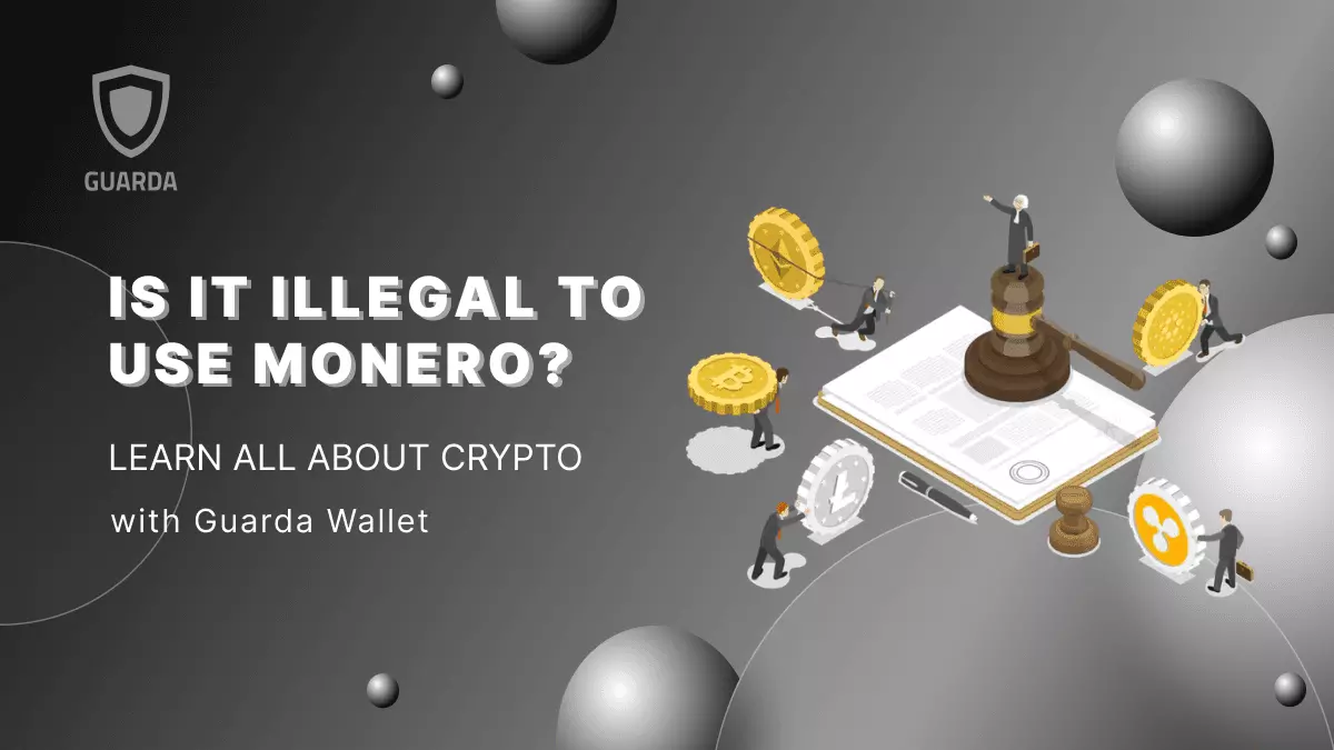 Is It Illegal to Use Monero? A Clear Guide to the Most Private  Cryptocurrency | Academy Guarda.com