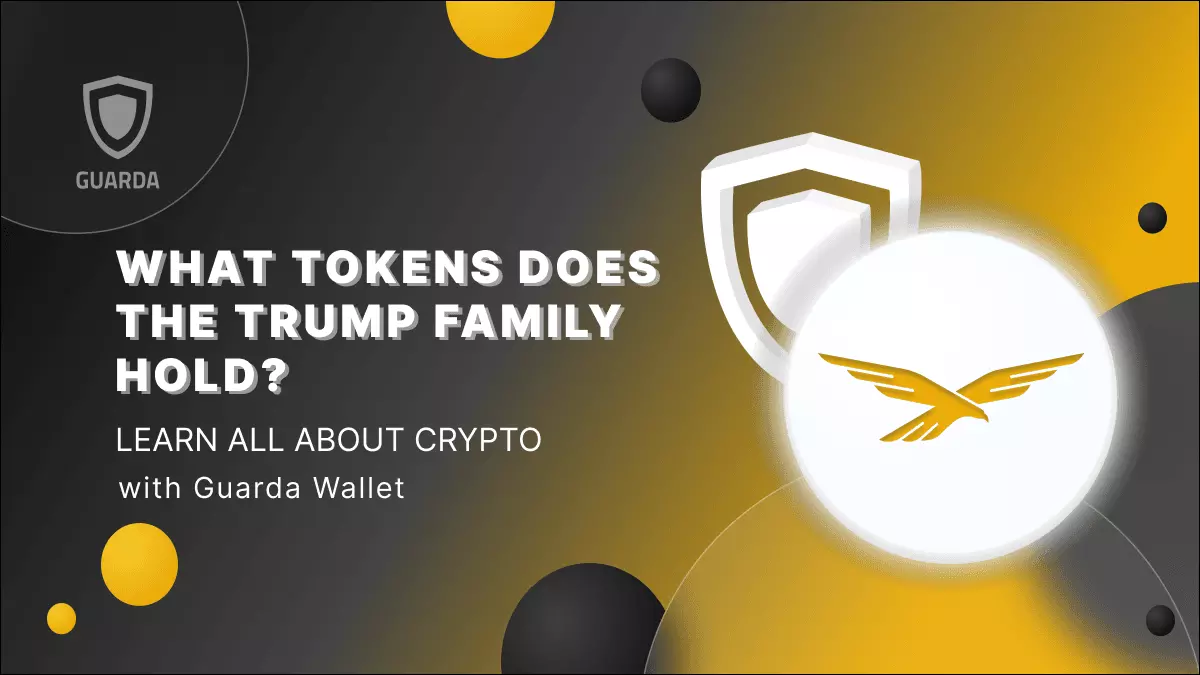 Crypto | What Tokens Does the Trump Family Hold? | Academy Guarda.com