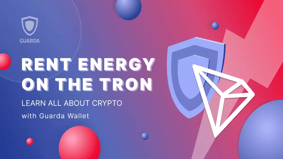 What Is Tron Energy Rent & How Does It Work? | Academy Guarda.com