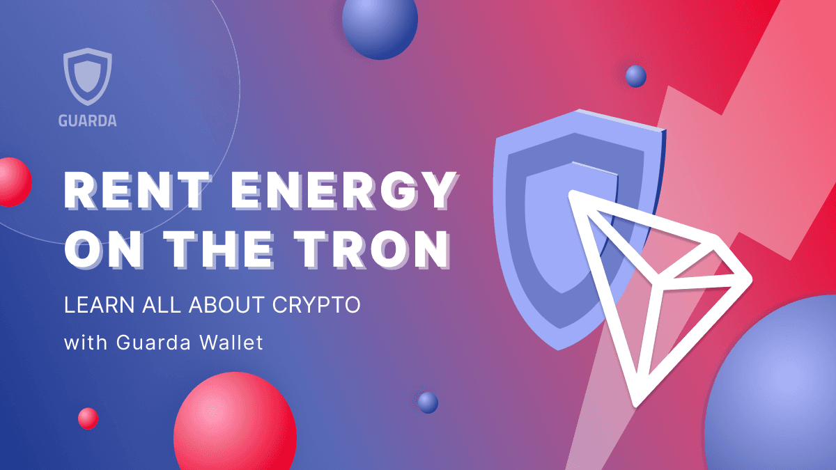 What Is Tron Energy Rent & How Does It Work?