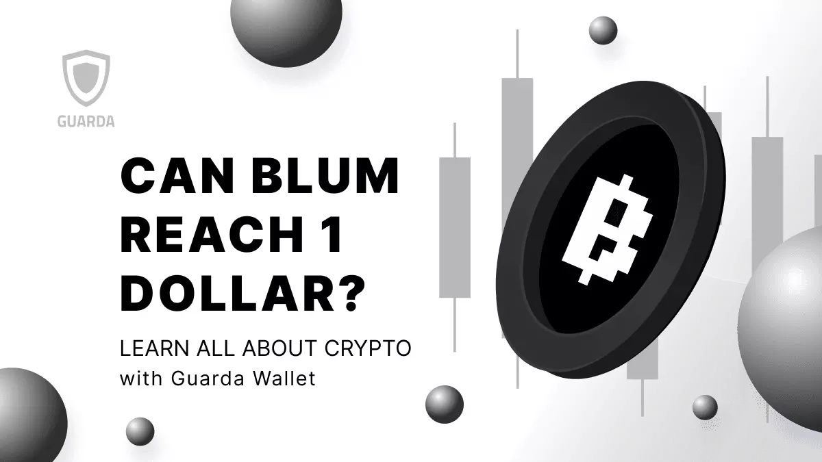 Can Blum Reach 1 Dollar? A Comprehensive Analysis of Blum Coin and Its  Price Potential | Academy Guarda.com