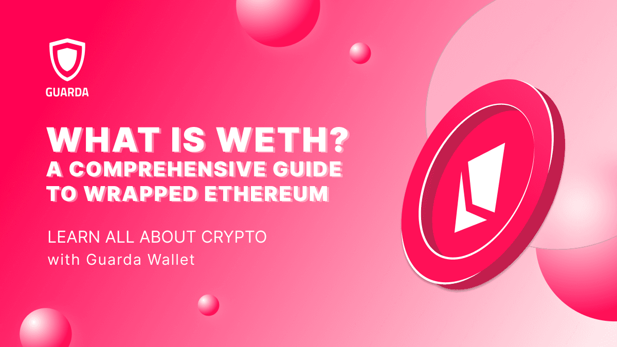 What is WETH? A Comprehensive Guide to Wrapped Ethereum and Its Use in Crypto Trading 