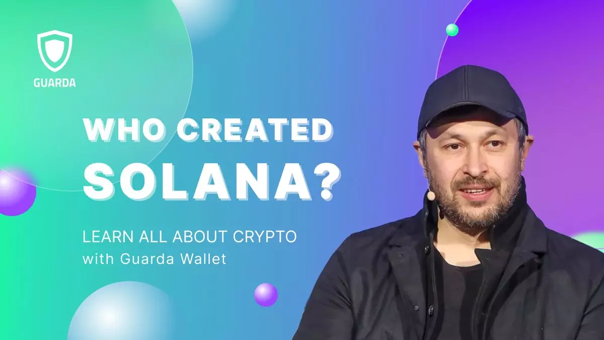 What Is Solana and Who created SOL? 