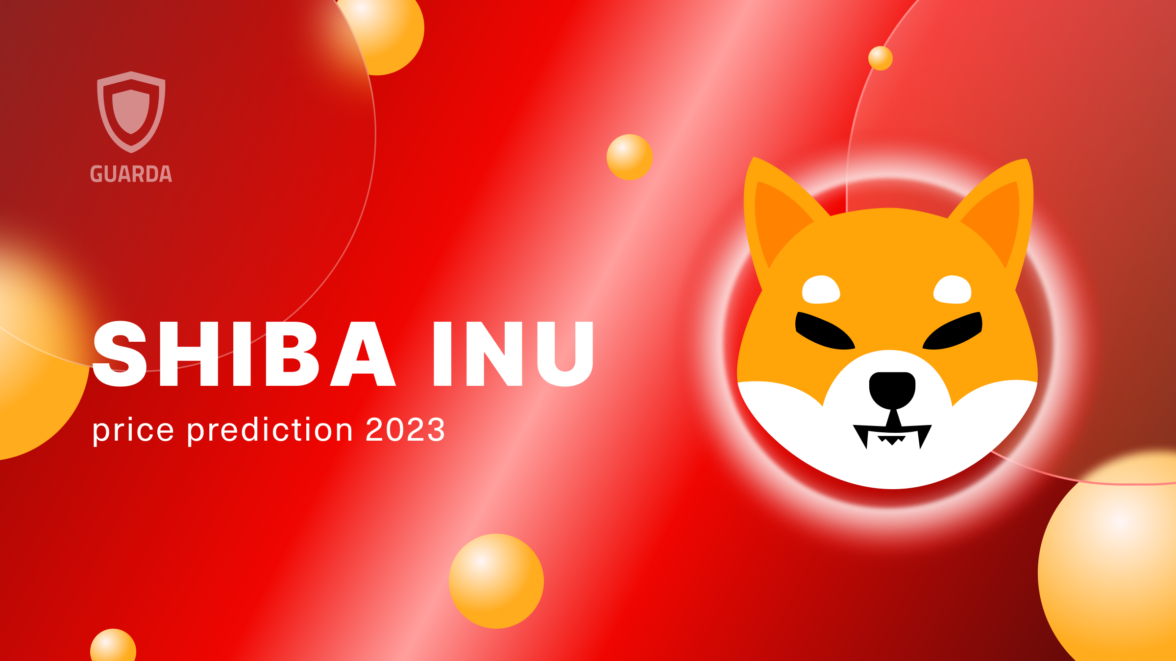 Shiba Inu Price Prediction 2023 and 2025