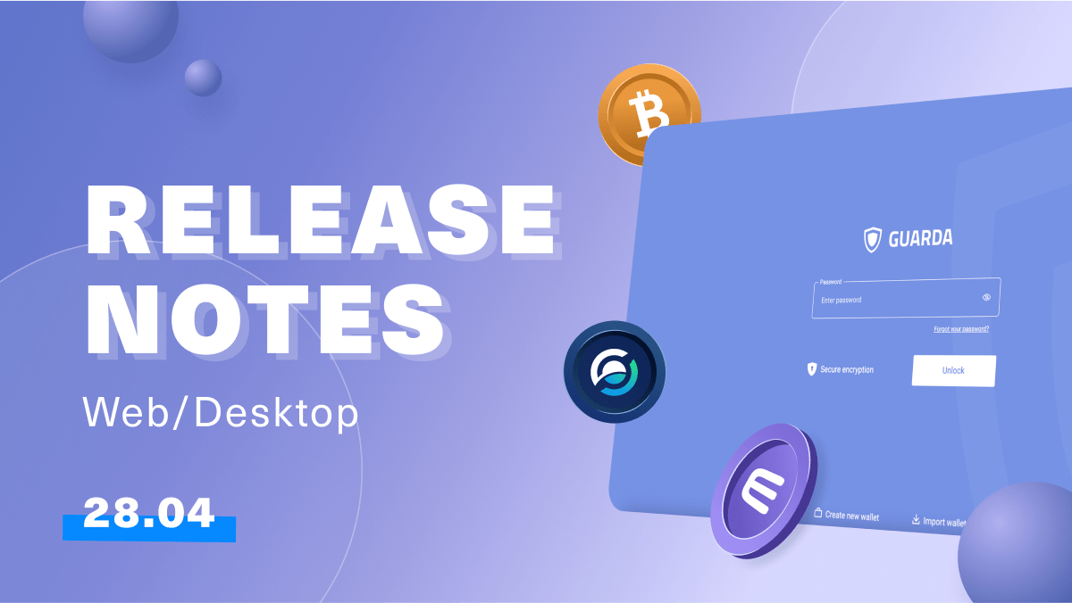 Guarda Latest Release Notes | 28th of April