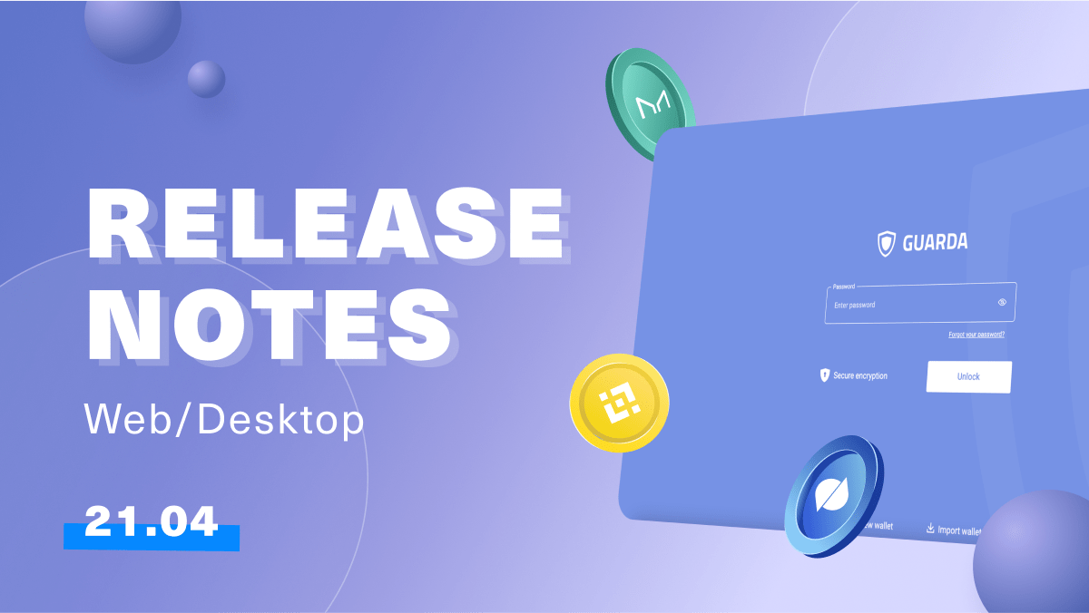 Guarda Latest Release Notes | 21th of April