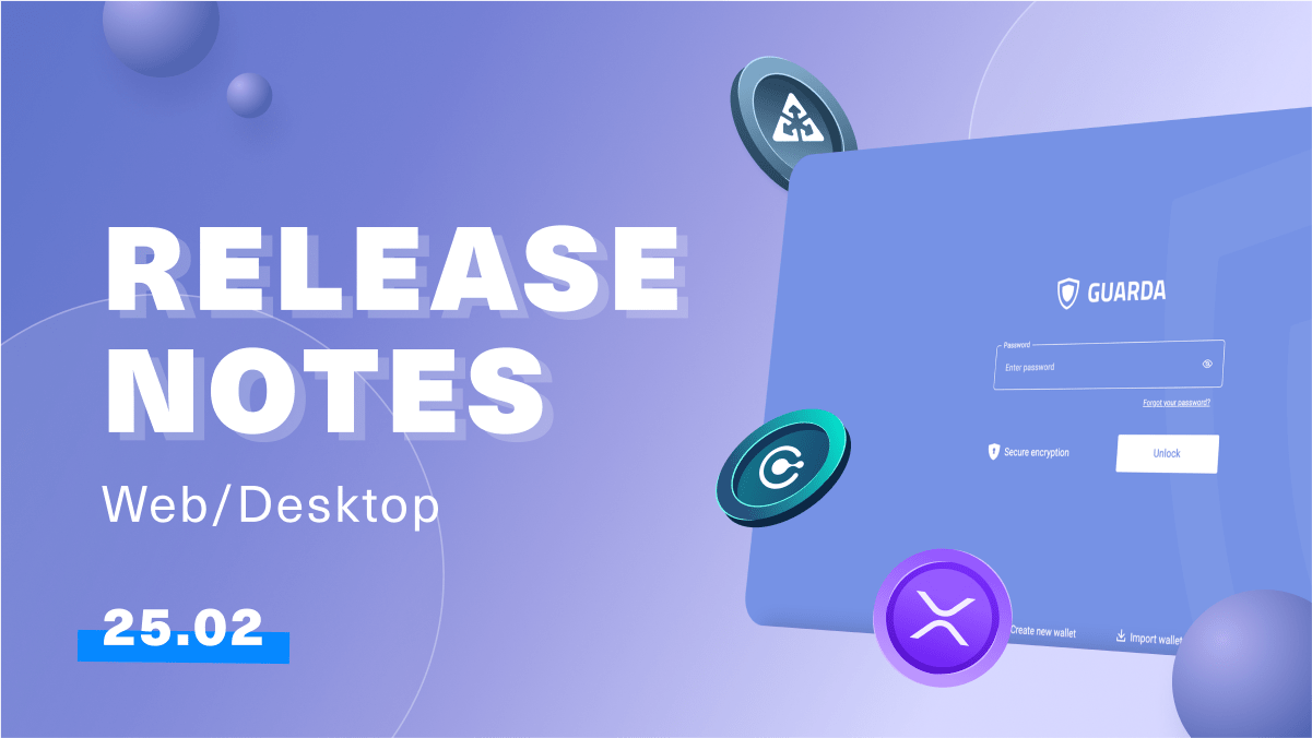 Guarda Latest Release Notes | 25th of February