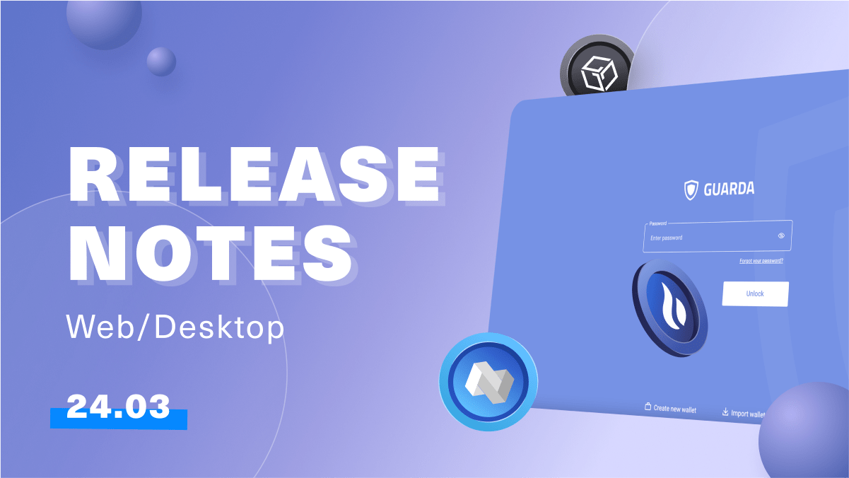 Guarda Latest Release Notes | 24th of March