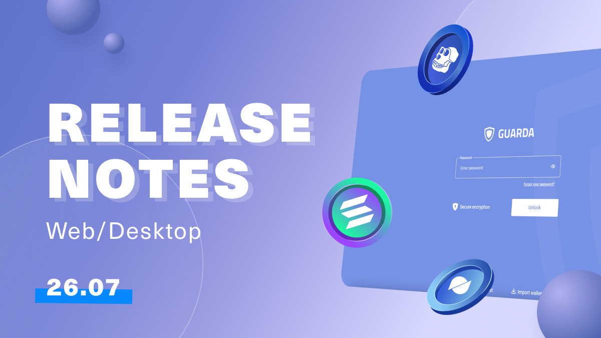 Guarda Latest Release Notes | 26th of July