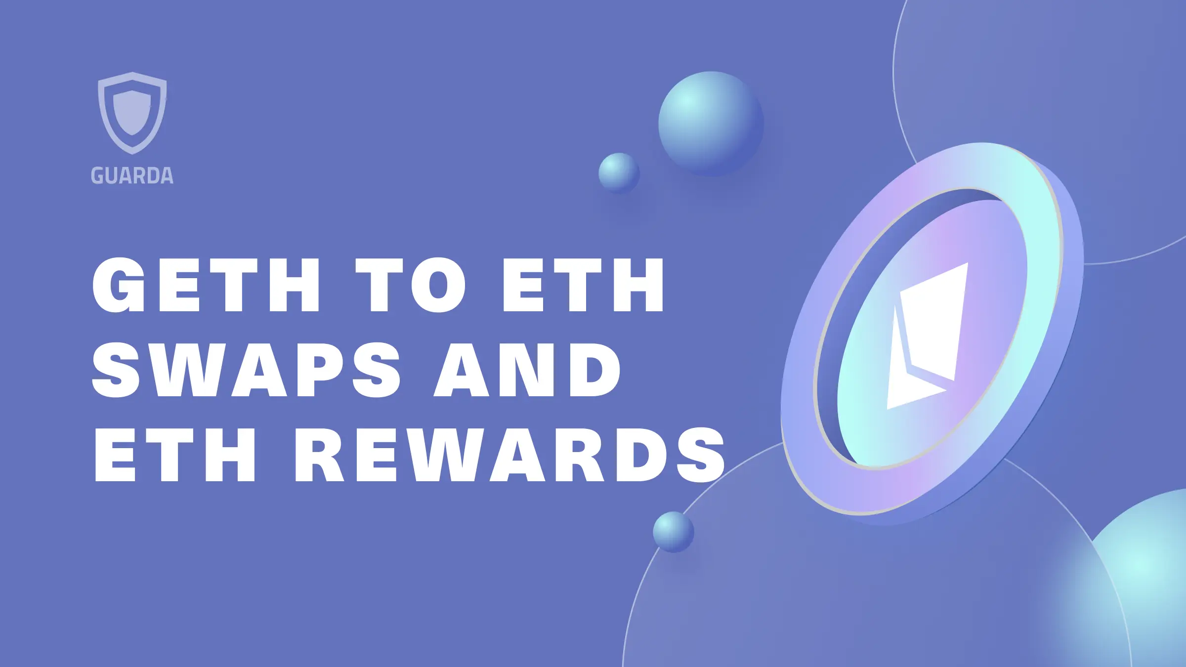 GETH to ETH Swaps Replenishment and ETH Rewards on Guarda Wallet