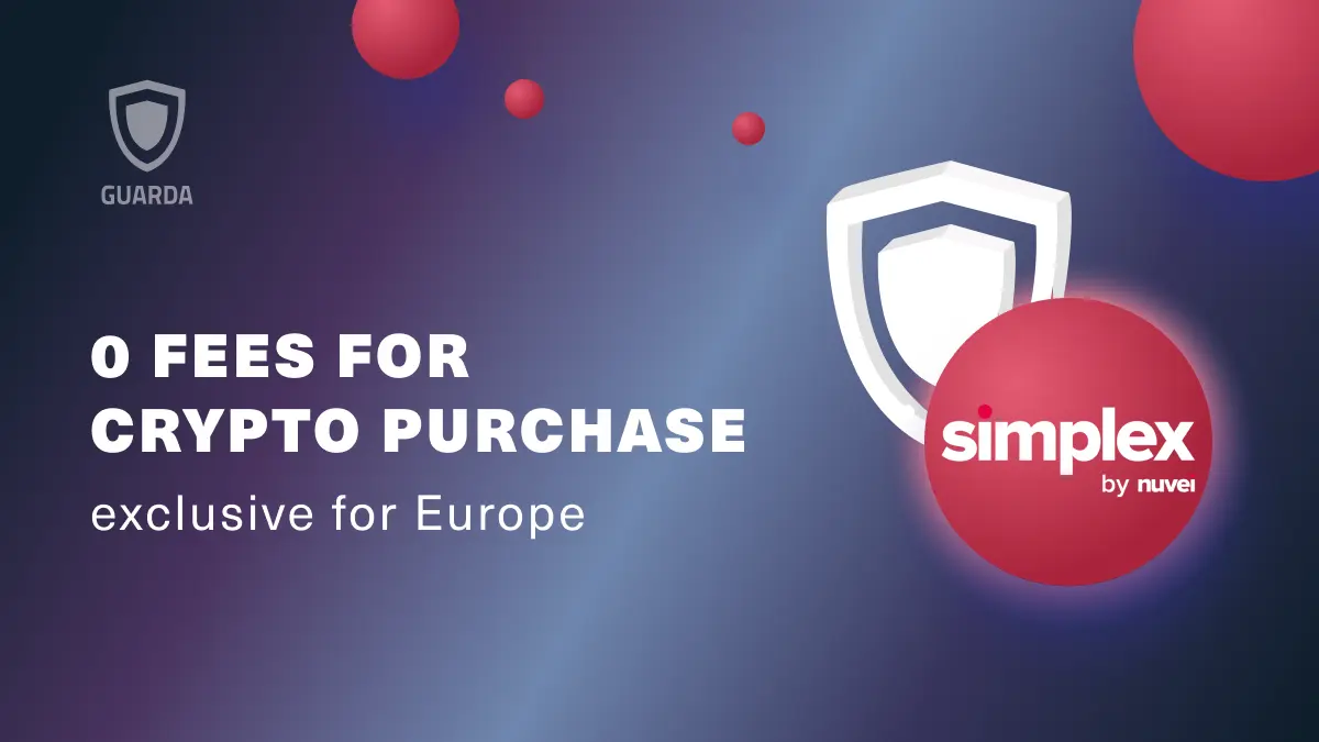 Guarda Wallet and Simplex Launch a Zero Fee Promotion for Crypto Purchase
